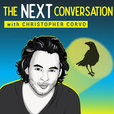 The Next Conversation with Christopher Corvo