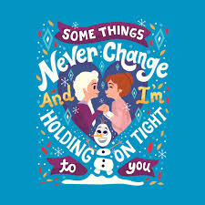 Some things never change quote. Some Things Frozen 2 T Shirt By Risa Rodil The Shirt List