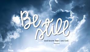 Be Still and Know That I Am God" Meaning & Promise of Psalm 46:10