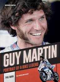 Guy Martin: Portrait of a Bike Legend: Wain, Phil: 9781780979557:  Amazon.com: Books