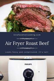 Air Fryer Roast Beef Perfect Classic Roast Beef Love Food Not Cooking Air Fryer Recipes Beef Air Fryer Recipes Easy Roast Beef