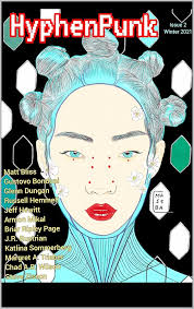Amazon.com: HyphenPunk Winter 2021: Issue 2 (HyphenPunk Magazine) eBook :  Bacon, Jasen, Dungan, Glenn, Hewitt, Jeff, Sommerberg, Katlina, Bondoni,  Gustovo, Hemmell, Russell, Mikal, Armon, Page, Briar Ripley, Wilson, Chad  A. B. ,
