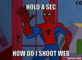 Spiderman Meme Generator Hold A Sec How Do I Shoot Web Efc Flickr