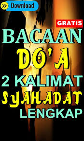 Orang yang bersangkutan harus memahami isi dari dua kalimat yang dinyatakan serta. Bacaan Do A Dua Kalimat Syahadat Lengkap For Android Apk Download