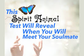 Do not become anxious about something.;everything will be all right. This Spirit Animal Test Will Reveal When You Will Meet Your Soulmate