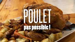 Poulet Pas Possible Recettes De Cuisine Recette Poulet Entier Alimentation