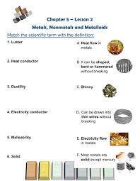 An element that has some characteristics of both metals and nonmetals. Metals Properties Interactive Worksheet