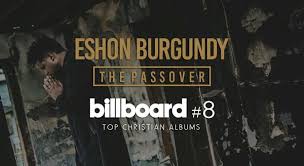 News Eshon Burgundys The Passover Debuts In The Top 10