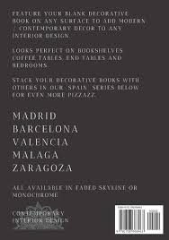 Until further notice we will be following the government guidelines and ask, therefore, that all customers wear a mask/face covering. Alicante A Decorative Book For Coffee Tables End Tables Bookshelves And Interior Design Styling Stack Spain City Books To Add Decor To Any Room Own Home Or As A Modern Home