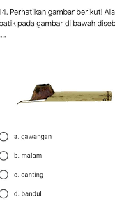 More images for canting adalah alat untuk membatik dengan teknik » Alat Untuk Membatik Disebut Cara Golden