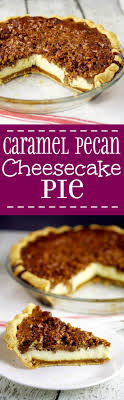 Pecan Cheesecake Pie The Gracious Wife Nourriture Recette Patisserie