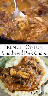 Seasoned Pork Chops Are Smothered In A Thick And Flavorful French Onion Sauce With Gravy And Mushrooms They Pork Recipes Pork Chop Recipes Baked Meat Recipes
