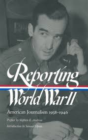 Reporting World War II: American Journalism 1938-1946 (paperback)