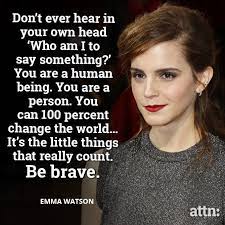 7 emma watson quotes to live by. You Can Change The World Emma Watson Quotes Inspirational Quotes Emma Watson