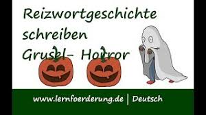 Klasse (gymnasium, realschule und auch hauptschule). Reizwortgeschichte Thema Grusel Horror Beispiel Anleitung Youtube