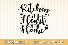 Download Kitchen Is The Heart Of The Home Svg Cut File 297924 Svgs Design Bundles