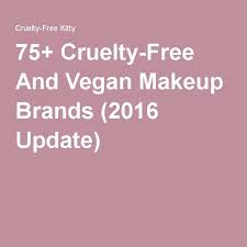 142 Cruelty Free And Vegan Makeup Brands 2020 Vegan Makeup Vegan Makeup Brands Makeup Brands