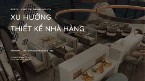 Xu hướng lựa chọn phong cách thiết kế nhà hàng thu hút khách hàng