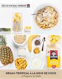 Recette Gruau Tropical A La Noix De Coco A Preparer La Veille Quaker Oats Recipe Food Eat Recipes