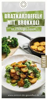 Bratkartoffeln Mit Brokkoli An Cremiger Sauce Rezept Knusprige Bratkartoffeln Bratkartoffeln Leckere Vegetarische Gerichte