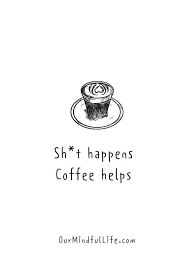 Pinterest coffee quotes can offer you many choices to save money thanks to 10 active results. 42 Coffee Quotes You Need To Wake Up And Slay The Day In 2021 Coffee Quotes Funny Funny Coffee Quotes Coffee Quotes