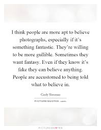 Gullible Quotes Gullible Sayings Gullible Picture Quotes