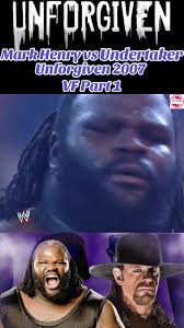 Mark Henry vs Undertaker Unforgiven 2007 VF