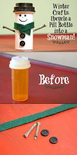 Diy Upcycle A Pill Bottle Into A Snowman Pill Bottle Crafts Diy Snowman Decorations Winter Crafts