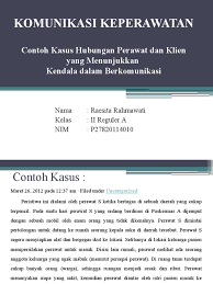 Komunikasi Keperawatan Contoh Kasus Hubungan Perawat Dan Klien Yang Menunjukkan Kendala Dalam Berkomunikasi