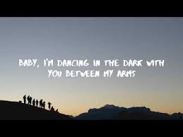 Dancing in the dark with you between my arms. Ed Sheeran Perfect Duet Lyrics Ft Beyonce Youtube