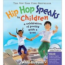 And what's best than having some sweet lectures with your kids as the this compilation presents 5 excellent poetry books for children. Hip Hop Speaks To Children A Celebration Of Poetry With A Beat By Nikki Giovanni