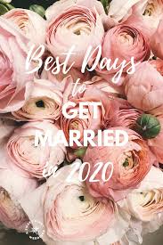 List of best wedding dates in july 2021. Best Days To Get Married In 2020 A Sweet Start