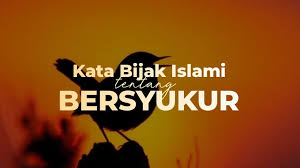 Bersyukur dengan hati dilakukan dengan cara mengakui dan menyadari sepenuhnya bahwa segala nikmat yang diperoleh berasal dari allah swt lebih dari itu, bersyukur kepada allah swt. 66 Kata Mutiara Islami Tentang Bersyukur Kepada Allah