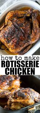 How To Make Rotisserie Chicken Culinary Hill Recipe Oven Chicken Recipes Recipes Chicken Recipes