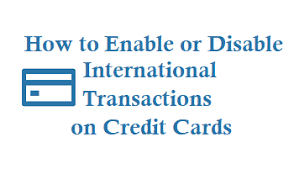 Make sure to only install it from the google play store or app store for ios devices. How To Disable Or Enable International Transactions On Credit Card Techaccent
