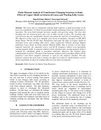 Copper shield is used between primary and secondary and balancing winding is placed outside secondary. Pdf Finite Element Analysis Of Transformer Clamping Structure To Study Effect Of Copper Shield On Structural Losses And Winding Eddy Losses Ram Krishna Mishra Academia Edu