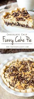 Chocolate Chip Funny Cake Pie Is An Old Recipe That Has Timeless Appeal Chocolate Fudge Is Topped With A Soft Buttery Delicious Pies Dessert Recipes Desserts