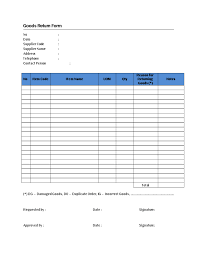 I issued an return of a $8 dollar dress, i can't find any return label and i noticed that the money has already been returned to my bank. Goods Return Form Download This Template To Keep Track Of All Goods That Are Returned To Your Company Or Warehouse It S Imp Templates Business Template Form