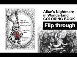 Alice in wonderland coloring pages. Alice S Nightmare In Wonderland Coloring Book Flip Through Youtube