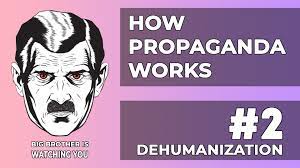 Check spelling or type a new query. How Propaganda Works Dehumanization Uacrisis Org