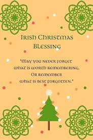 May the winter wind be always at your back. Irish Christmas Blessings