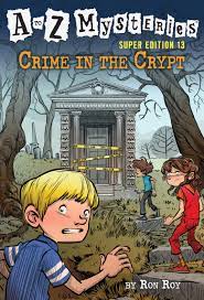 A to z mysteries book list: Amazon Com A To Z Mysteries Super Edition 13 Crime In The Crypt 9780593301814 Roy Ron Gurney John Steven Books