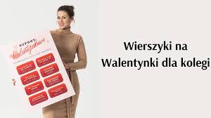 Śmieszne wierszyki dla dziewczyny na walentynki 2021. Wierszyki Na Walentynki Dla Kolegi Crazyshop Blog