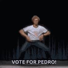 If you wanna dance, we got you covered!! Vote For Pedro Gifs Tenor