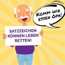 By leben zitateposted on september 5, 2019. Komm Wir Essen Opa Satzzeichen Konnen Leben Retten My Ecard De Kostenlose E Cards Spruchbilder Individualisierbar Coole Spruche Spruche Spruche Zitate