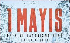 1 mayıs i̇şçi bayramımız kutlu olsun. Ibrfywv9n Y5ym