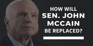 How will U.S. Sen. John McCain be replaced?