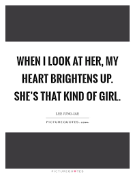 When I Look At Her My Heart Brightens Up She S That Kind Of Picture Quotes
