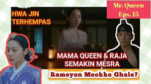 Queen (2020) episode 15 free english sub in 360p, 720p, 1080p hd at dramacool. Mr Queen Episode 15 Mama Queen Raja Cheoljong Semakin Mesra Youtube