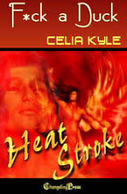 Heat Stroke: F*ck a Duck by Celia Kyle